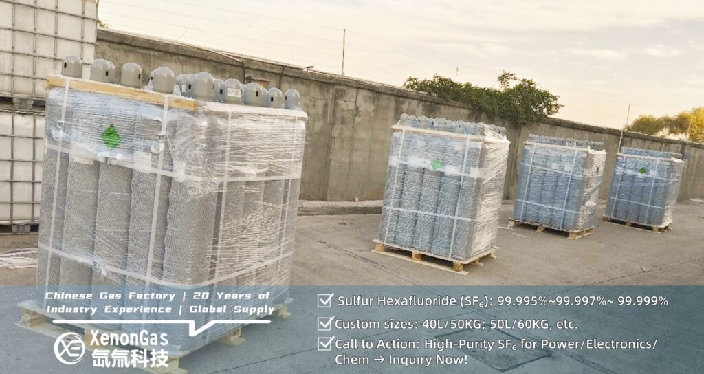 Sulfur Hexafluoride (SF6):99.995%~99.997%~99.999% 
Custom sizes: 40L/50KG; 50L/60KG, etc.